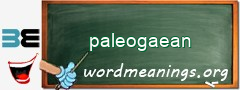 WordMeaning blackboard for paleogaean